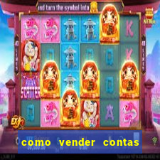 como vender contas de jogos